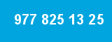 977 825 13 25